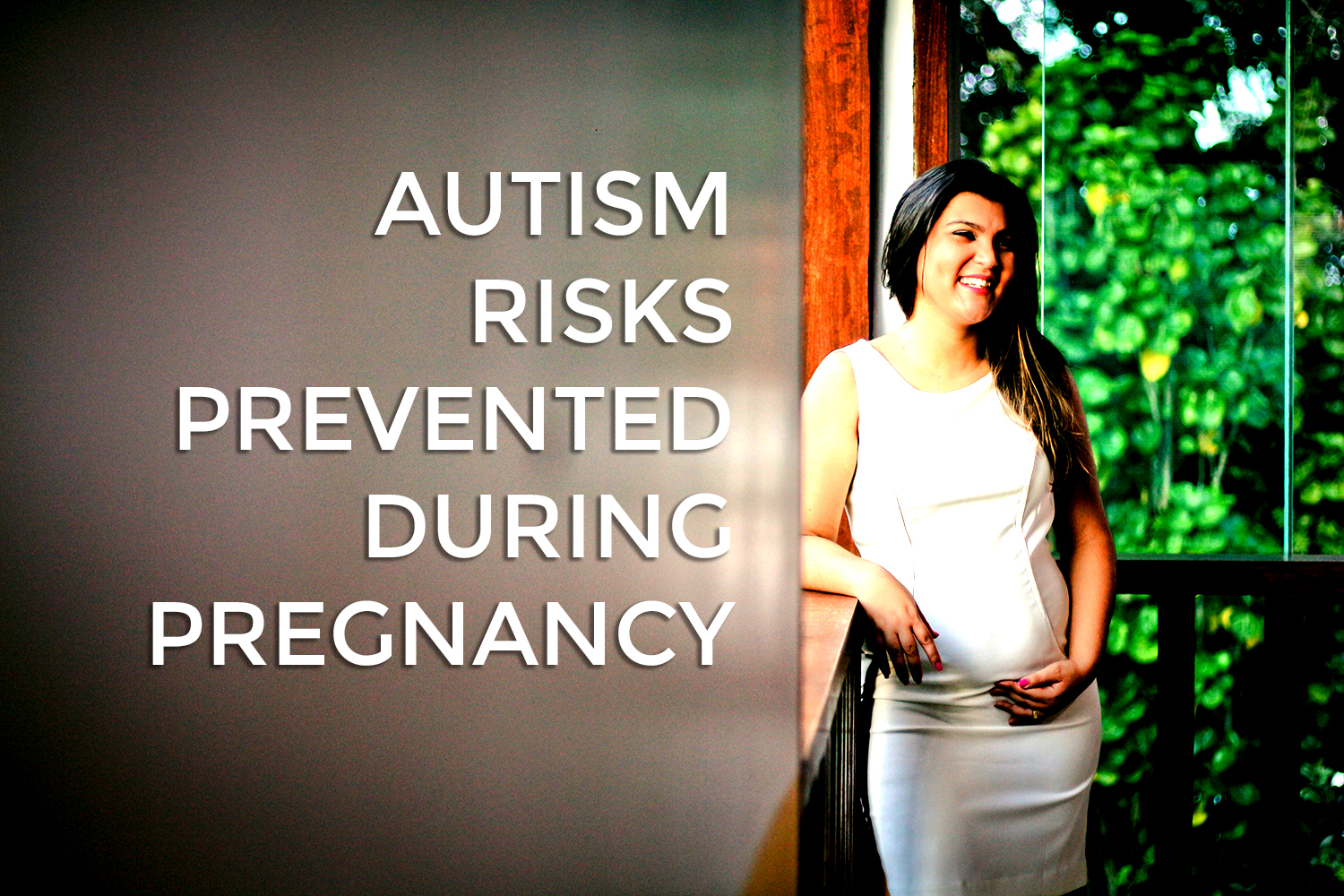 autism risks prevented during pregnancy